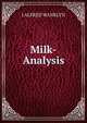 Milk-Analysis, J ALFRED WANKLYN 