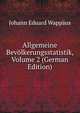 Allgemeine Bev?lkerungsstatistik, Volume 2 (German Edition), Johann Eduard Wappaus 