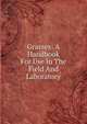 Grasses: A Handbook For Use In The Field And Laboratory, 