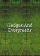 Hedges And Evergreens, 