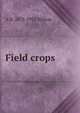 Field crops, A D. 1875-1952 Wilson 