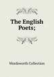 The English Poets;, Wordsworth Collection 