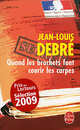Quand les brochets font courir les carpes, Debre, Jean-Louis 