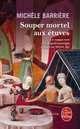 Souper mortel aux etuves, Barriere, Michele 