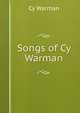 Songs of Cy Warman, Cy Warman 
