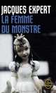 Femme du Monstre, La, Expert, Jacques 