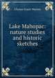 Lake Mahopac: nature studies and historic sketches, Ulysses Grant Warren 
