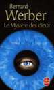 Nous les dieux tome 3: Le Myste're des dieux, Werber, Bernard 
