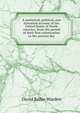 A statistical, political, and historical account of the United States of North America; from the period of their first colonization to the present day, David Bailie Warden 