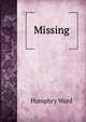 Missing, Mrs. Humphry Ward 