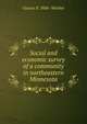 Social and economic survey of a community in northeastern Minnesota, Gustav P. 1886- Warber 