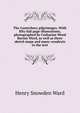 The Canterbury pilgrimages. With fifty full page illustrations, photographed by Catharine Weed Barnes Ward, as well as three sketch maps and many woodcuts in the text, Henry Snowden Ward 