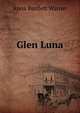 Glen Luna, Anna Bartlett Warner 