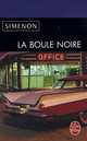 Boule Noire, La, Georges Simenon 
