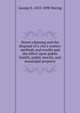 Street-cleaning and the disposal of a city's wastes: methods and results and the effect upon public health, public morals, and municipal property, Waring, George E. 