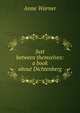 Just between themselves: a book about Dichtenberg, Anne Warner 