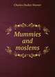 Mummies and moslems, Warner, Charles Dudley, 1829-1900 