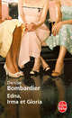 Edna, Irma et Gloria, Bombardier, Denise 