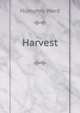 Harvest, Mrs. Humphry Ward 