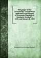The gospel of the incarnation. Two sermons preached in the Chapel of Princeton Theological Seminary, October 9, 1892, and January 8, 1893, Benjamin Breckinridge Warfield 