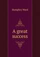 A great success, Mrs. Humphry Ward 
