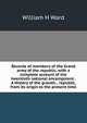 Records of members of the Grand army of the republic, with a complete account of the twentieth national encampment . A History of the growth, . republic, from its origin to the present time, William H Ward 