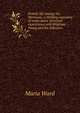 Female life among the Mormons; a thrilling narrative of many years' personal experiences with Brigham Young and his followers, Maria Ward 