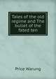 Tales of the old regime and The bullet of the fated ten, Price Warung 