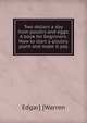 Two dollars a day from poultry and eggs. A book for beginners. How to start a poultry plant and make it pay, Edgar] [Warren 