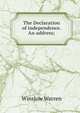 The Declaration of independence. An address;, Winslow Warren 