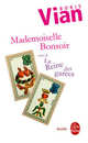 Mademoiselle Bonsoir suivi de La Reine des garces, Vian, Boris 