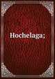 Hochelaga;, 