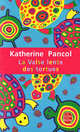 Valse lente des tortues, La, Pancole, Katherine 