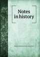 Notes in history, George W[ashington] [from old cata Ward 