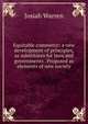 Equitable commerce: a new development of principles, as substitutes for laws and governments . Proposed as elements of new society, Josiah Warren 