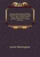 Captain Lewis Warrington and others: memorial of Lewis Warrington, Captain in the U.S. Navy, (in behalf of himself and the officers and crew of the . proceeds of the Epervier and goods which went, Lewis Warrington 