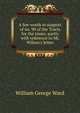 A few words in support of no. 90 of the Tracts for the times: partly with reference to Mr. Wilson's letter, William George Ward 