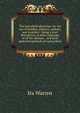 The household physician: for the use of families, planters, seamen, and travellers ; being a brief description, in plain language, of all the diseases . and most approved methods of curing them, Ira Warren 