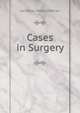 Cases in Surgery, Jonathan Mason Warren 