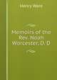 Memoirs of the Rev. Noah Worcester, D. D., Ware, Henry 