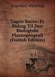 Lagoa Santa: Et Bidrag Til Den Biologiske Plantegeografi (Danish Edition), Eug?nius Warming 