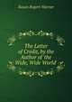 The Letter of Credit, by the Author of 'the Wide, Wide World'., Susan Bogert Warner 