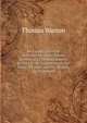 An Enquiry Into the Authenticity of the Poems Attributed to Thomas Rowley: In Which the Arguments of the Dean of Exeter, and Mr. Bryant, Are Examined, Thomas Warton 