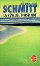 La Rêveuse d'Ostende, Schmitt, Eric-Emmanuel 
