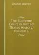 The Supreme Court in United States History, Volume 1, Charles Warren 