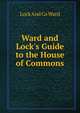 Ward and Lock's Guide to the House of Commons, Lock And Co Ward 
