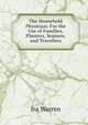 The Household Physician: For the Use of Families, Planters, Seamen, and Travellers, Ira Warren 