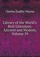 Library of the World's Best Literature, Ancient and Modern, Volume 39, Warner, Charles Dudley, 1829-1900 