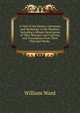 A View of the History, Literature, and Mythology of the Hindoos: Including a Minute Description of Their Manners and Customs, and Translations from Their Principal Works ., William Ward 