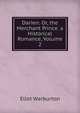 Darien: Or, the Merchant Prince. a Historical Romance, Volume 2, Eliot Warburton 